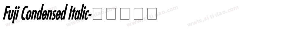 Fuji Condensed Italic字体转换
